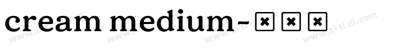 cream medium字体转换